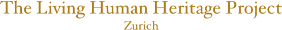 The Living Human Heritage Project
Zurich